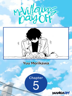 cover image of Mr. Villain's Day Off, Chapter 5